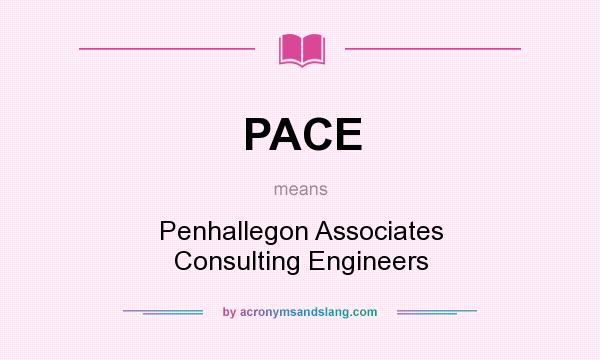 What does PACE mean? It stands for Penhallegon Associates Consulting Engineers