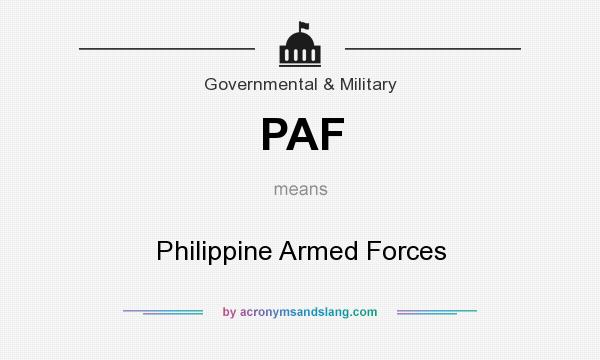 What does PAF mean? It stands for Philippine Armed Forces