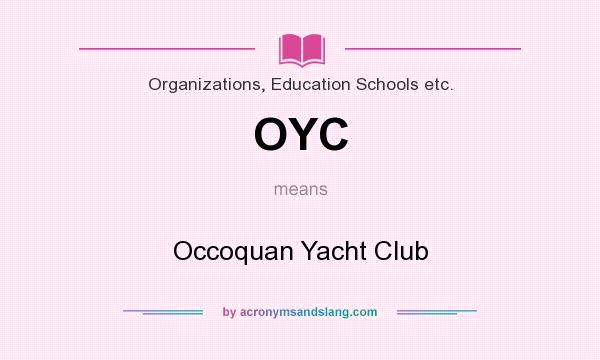 What does OYC mean? It stands for Occoquan Yacht Club