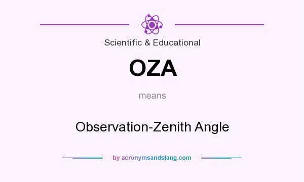 What does OZA mean? It stands for Observation-Zenith Angle