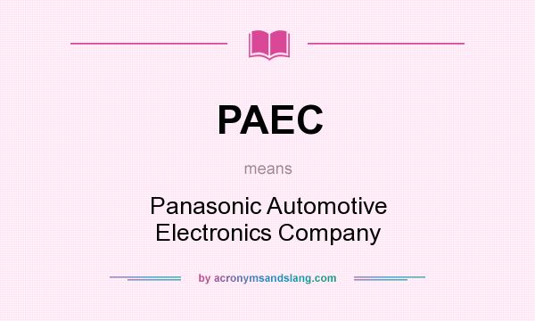 What does PAEC mean? It stands for Panasonic Automotive Electronics Company