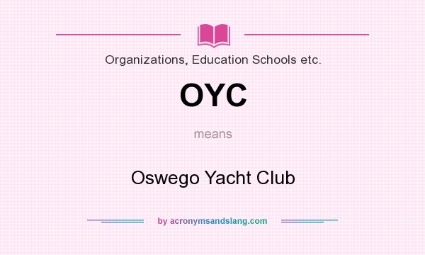 What does OYC mean? It stands for Oswego Yacht Club