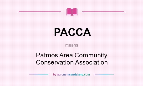 What does PACCA mean? It stands for Patmos Area Community Conservation Association