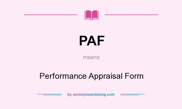 What does PAF mean? It stands for Performance Appraisal Form