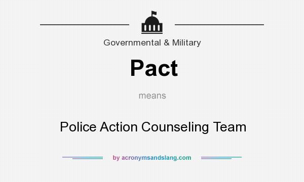 What does Pact mean? It stands for Police Action Counseling Team