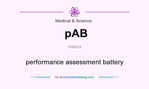 What does pAB mean? It stands for performance assessment battery