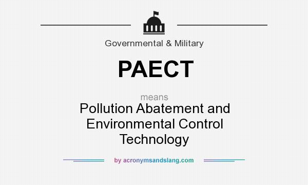 What does PAECT mean? It stands for Pollution Abatement and Environmental Control Technology
