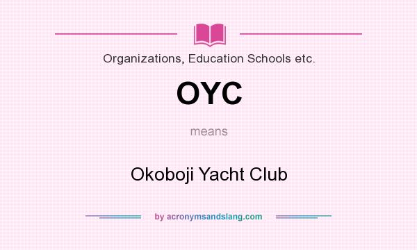 What does OYC mean? It stands for Okoboji Yacht Club
