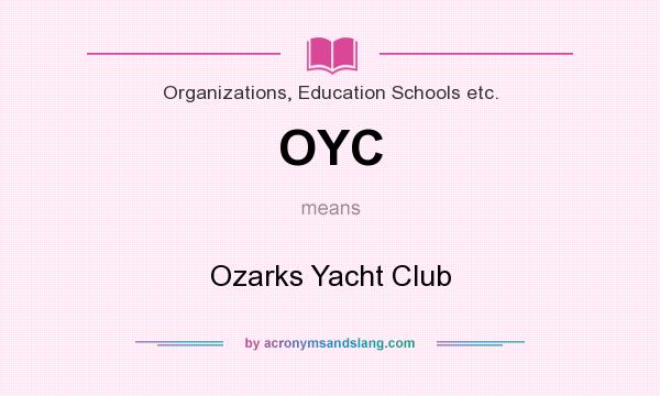 What does OYC mean? It stands for Ozarks Yacht Club