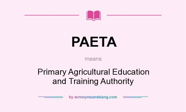 What does PAETA mean? It stands for Primary Agricultural Education and Training Authority