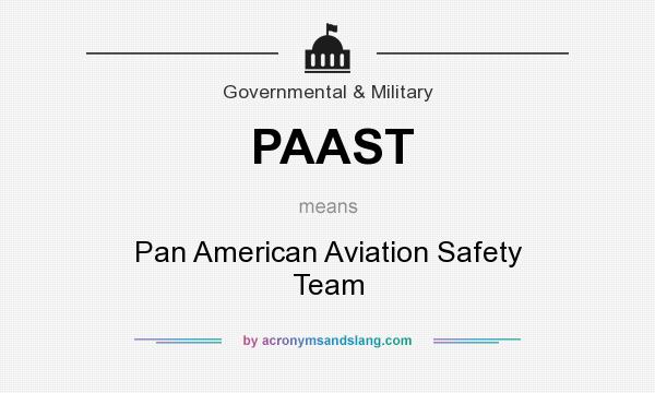 What does PAAST mean? It stands for Pan American Aviation Safety Team