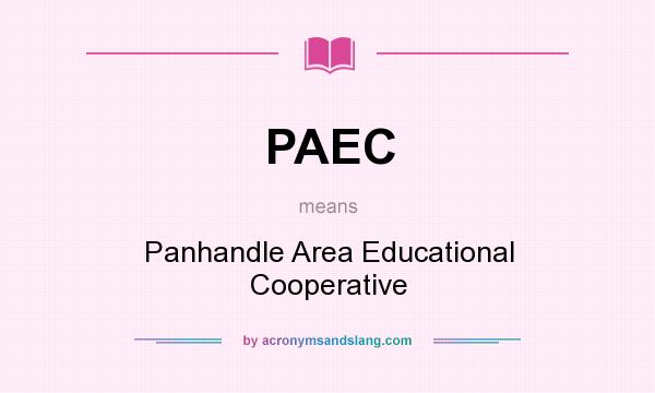 What does PAEC mean? It stands for Panhandle Area Educational Cooperative