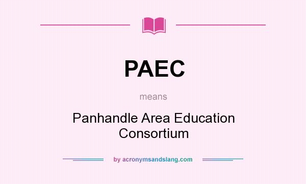 What does PAEC mean? It stands for Panhandle Area Education Consortium