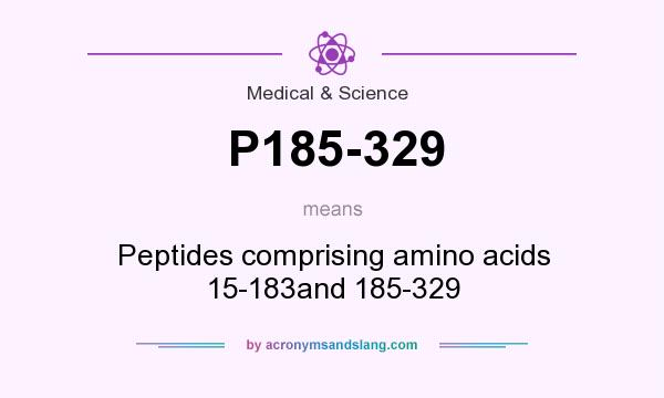 What does P185-329 mean? It stands for Peptides comprising amino acids 15-183and 185-329