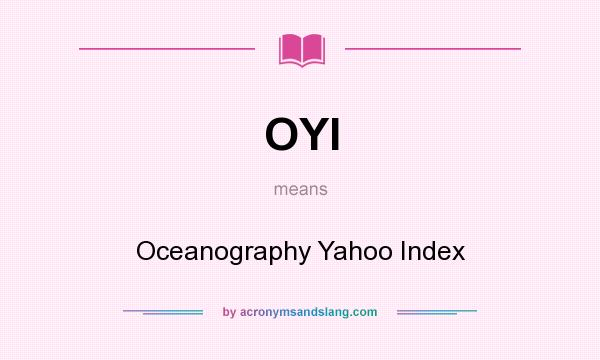 What does OYI mean? It stands for Oceanography Yahoo Index