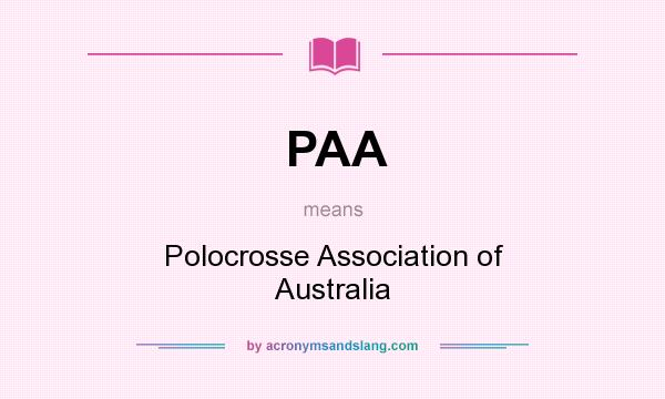 What does PAA mean? It stands for Polocrosse Association of Australia