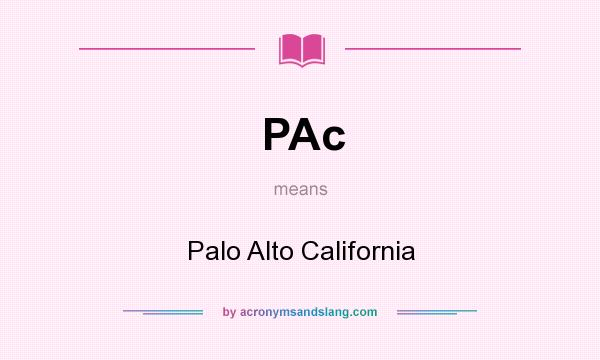 What does PAc mean? It stands for Palo Alto California