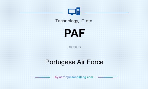 What does PAF mean? It stands for Portugese Air Force