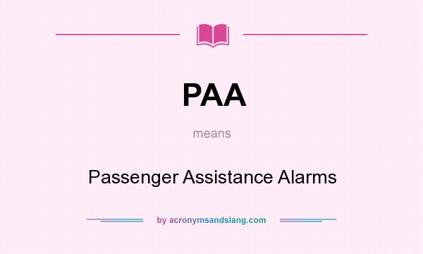 What does PAA mean? It stands for Passenger Assistance Alarms
