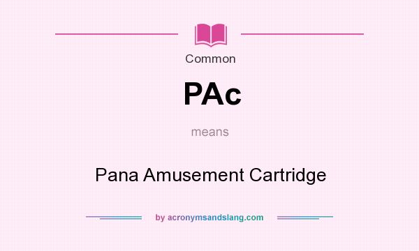 What does PAc mean? It stands for Pana Amusement Cartridge