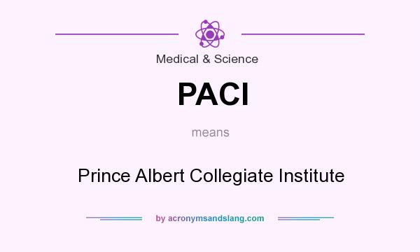 What does PACI mean? It stands for Prince Albert Collegiate Institute