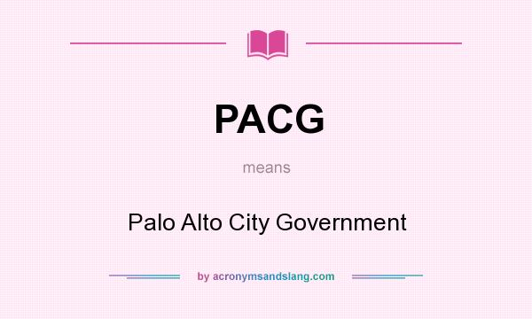 What does PACG mean? It stands for Palo Alto City Government