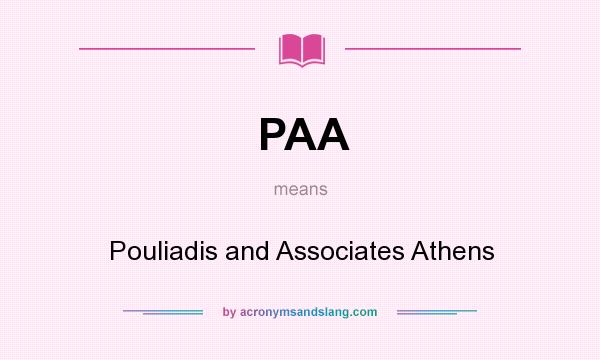 What does PAA mean? It stands for Pouliadis and Associates Athens