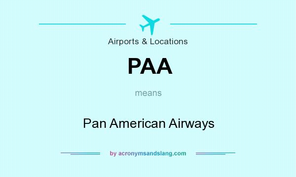 What does PAA mean? It stands for Pan American Airways