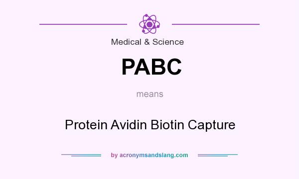What does PABC mean? It stands for Protein Avidin Biotin Capture