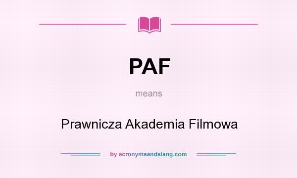What does PAF mean? It stands for Prawnicza Akademia Filmowa