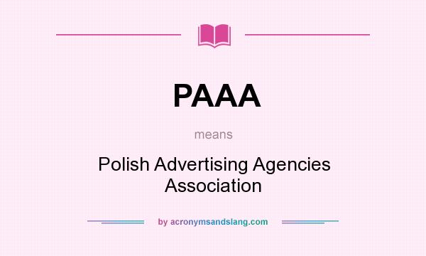 What does PAAA mean? It stands for Polish Advertising Agencies Association