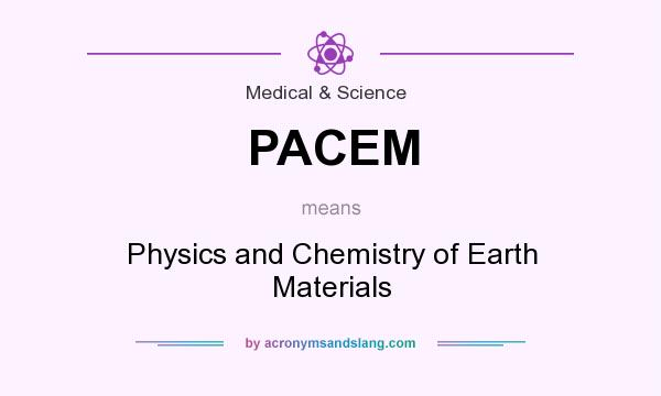 What does PACEM mean? It stands for Physics and Chemistry of Earth Materials