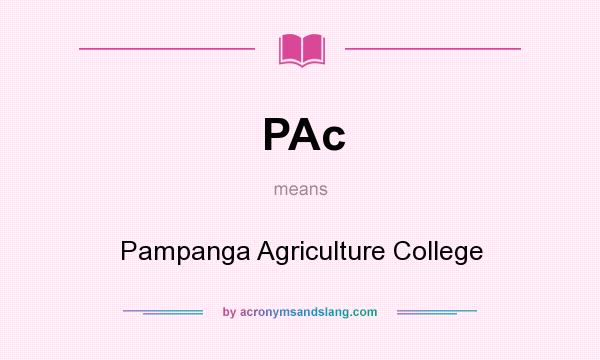 What does PAc mean? It stands for Pampanga Agriculture College