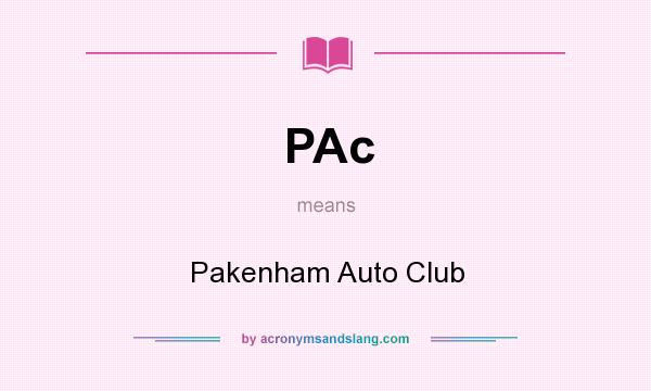 What does PAc mean? It stands for Pakenham Auto Club