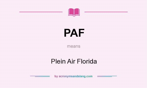 What does PAF mean? It stands for Plein Air Florida