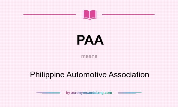 What does PAA mean? It stands for Philippine Automotive Association
