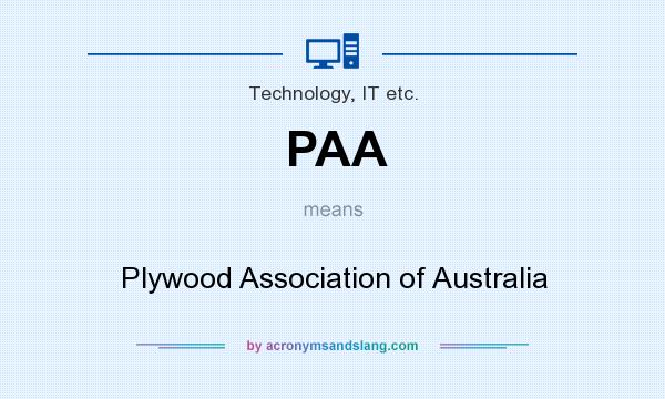 What does PAA mean? It stands for Plywood Association of Australia