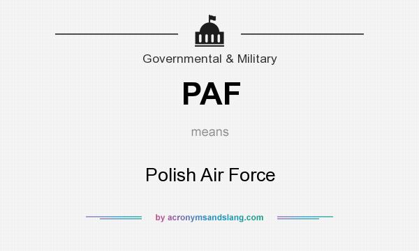 What does PAF mean? It stands for Polish Air Force