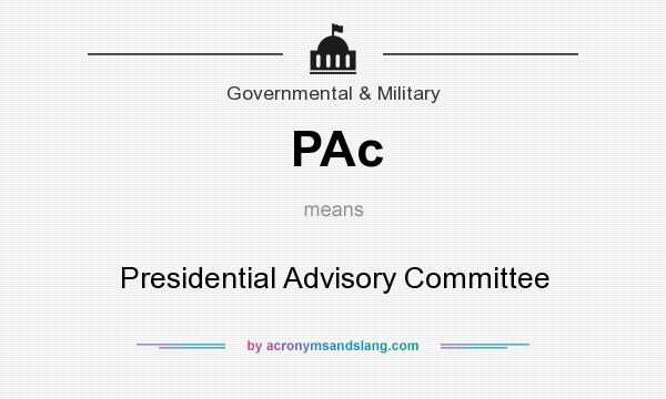 What does PAc mean? It stands for Presidential Advisory Committee
