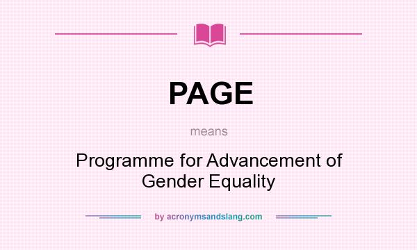 What does PAGE mean? It stands for Programme for Advancement of Gender Equality