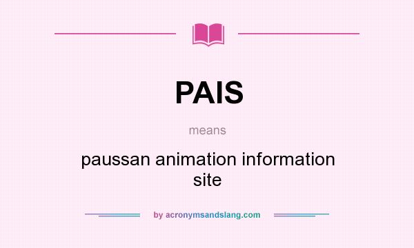 What does PAIS mean? It stands for paussan animation information site