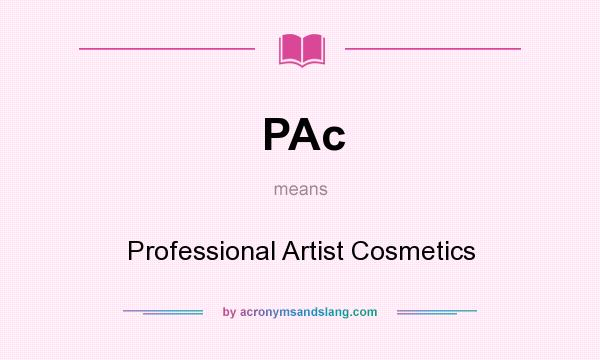 What does PAc mean? It stands for Professional Artist Cosmetics