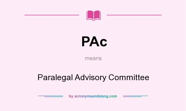 What does PAc mean? It stands for Paralegal Advisory Committee