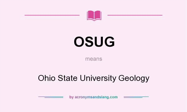 What does OSUG mean? It stands for Ohio State University Geology