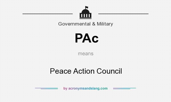 What does PAc mean? It stands for Peace Action Council