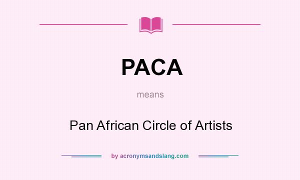 What does PACA mean? It stands for Pan African Circle of Artists