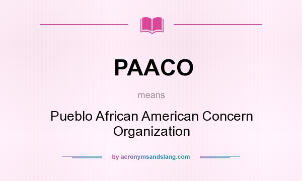 What does PAACO mean? It stands for Pueblo African American Concern Organization