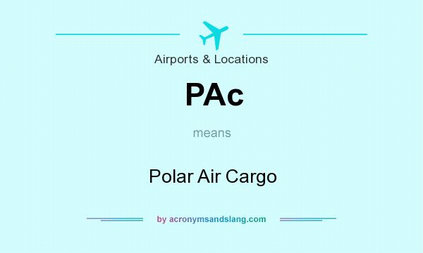What does PAc mean? It stands for Polar Air Cargo