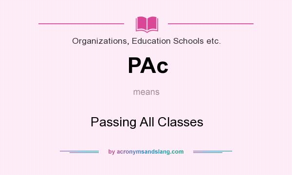 What does PAc mean? It stands for Passing All Classes