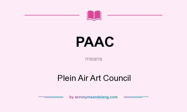 What does PAAC mean? It stands for Plein Air Art Council